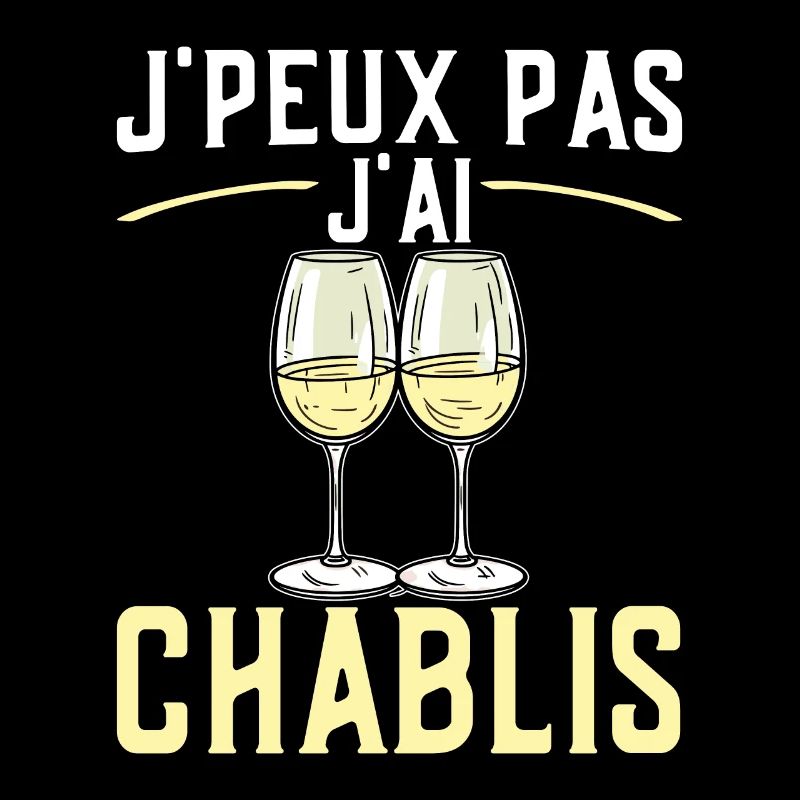 J'peux Pas J'ai Chablis