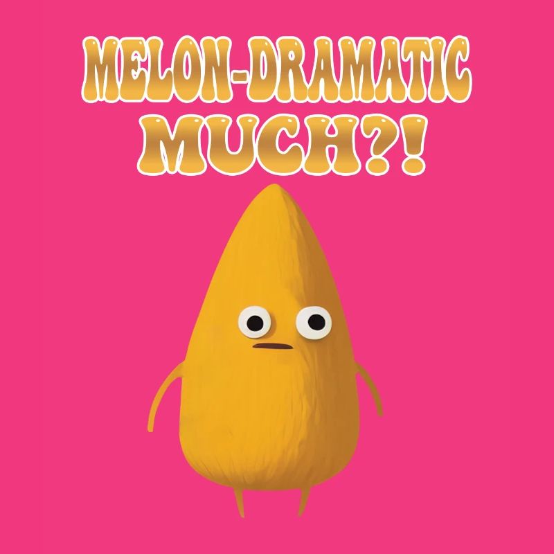 Melon-Dramatic Much - Melodramatic Honeydew Melon