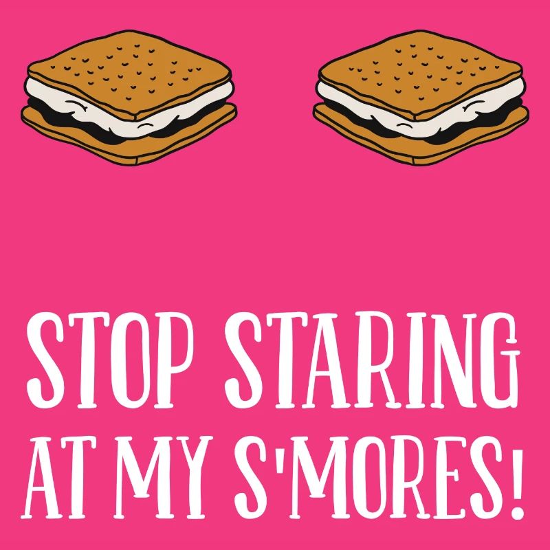 Camping Campfire Marshmallow Funny Stop Staring At