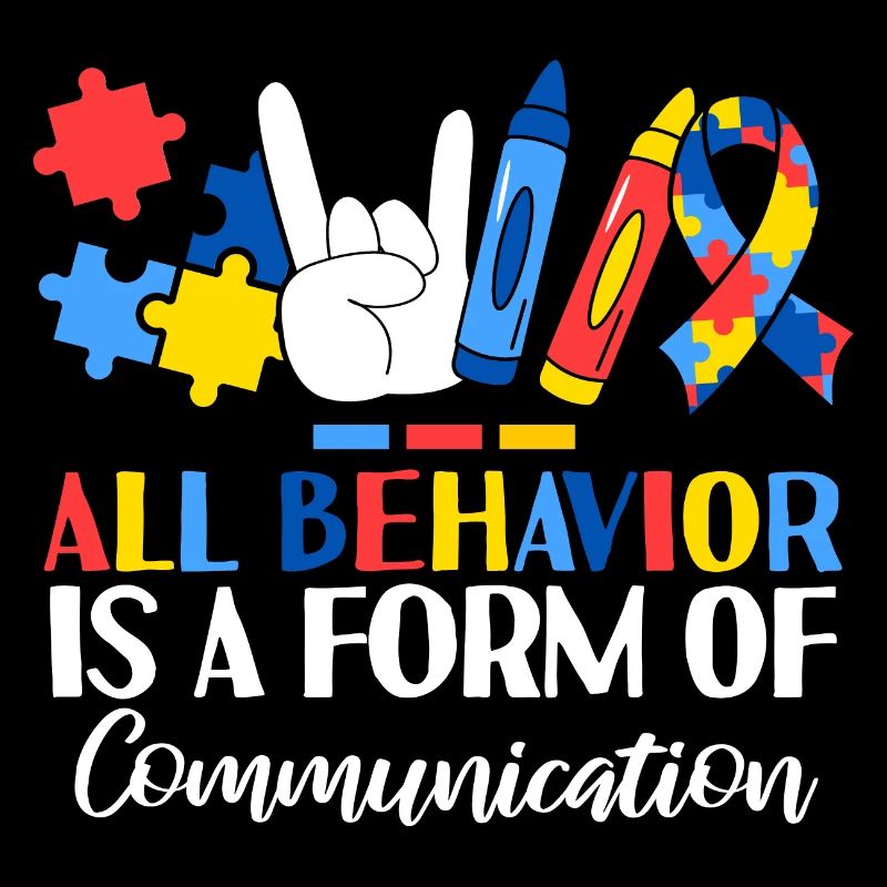 All Behavior Is A Form Of Communication ABA