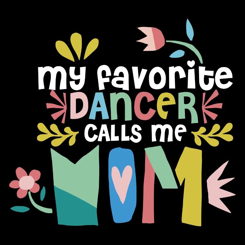 Ma danseuse préférée m’appelle maman fière de danser