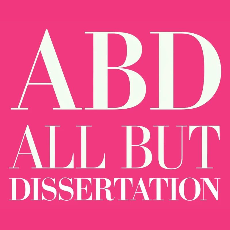 ABD All But Dissertation 6