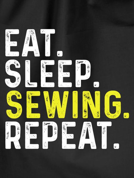 Eat Sleep Sewing Repeat