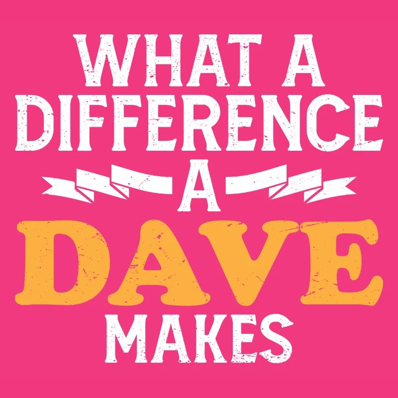 What A Difference A Dave Makes