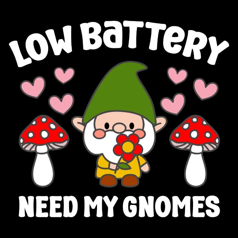 Low Battery Need More Gnomes Funny Gardening Gnome