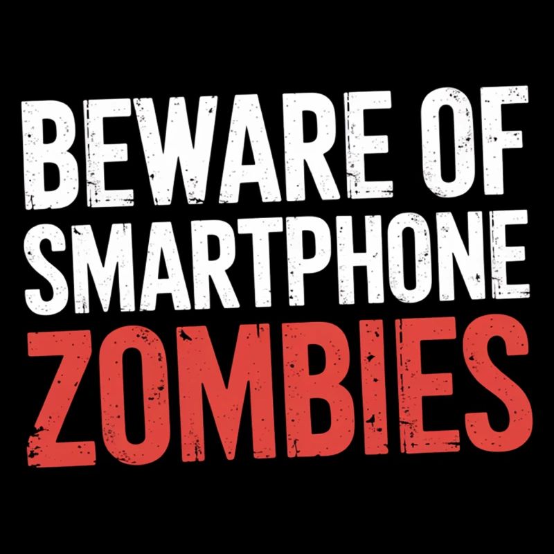 Beware Of Smartphone Zombies 7