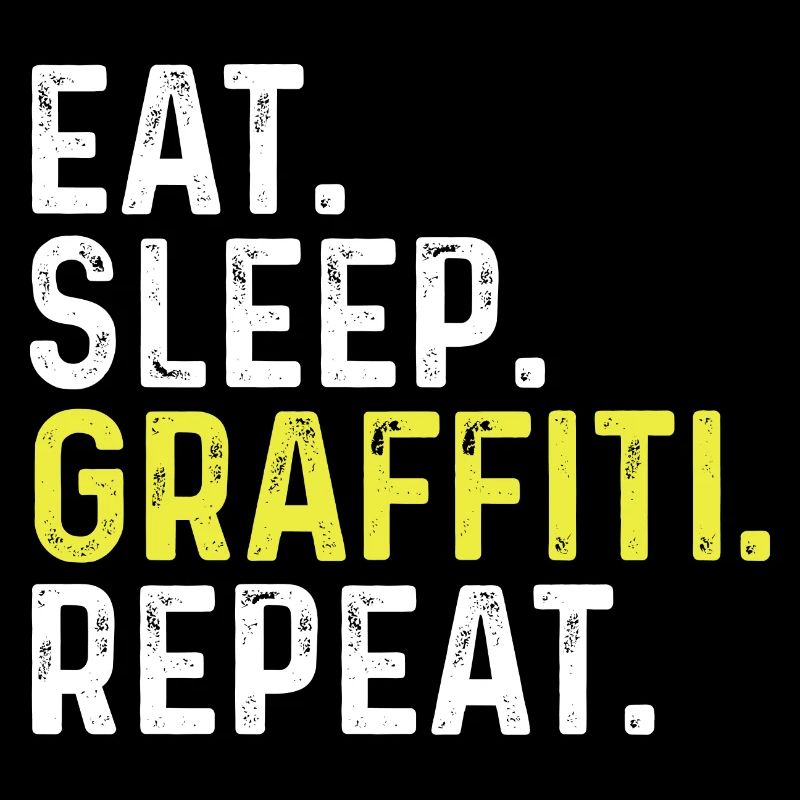 Eat Sleep Graffiti Repeat