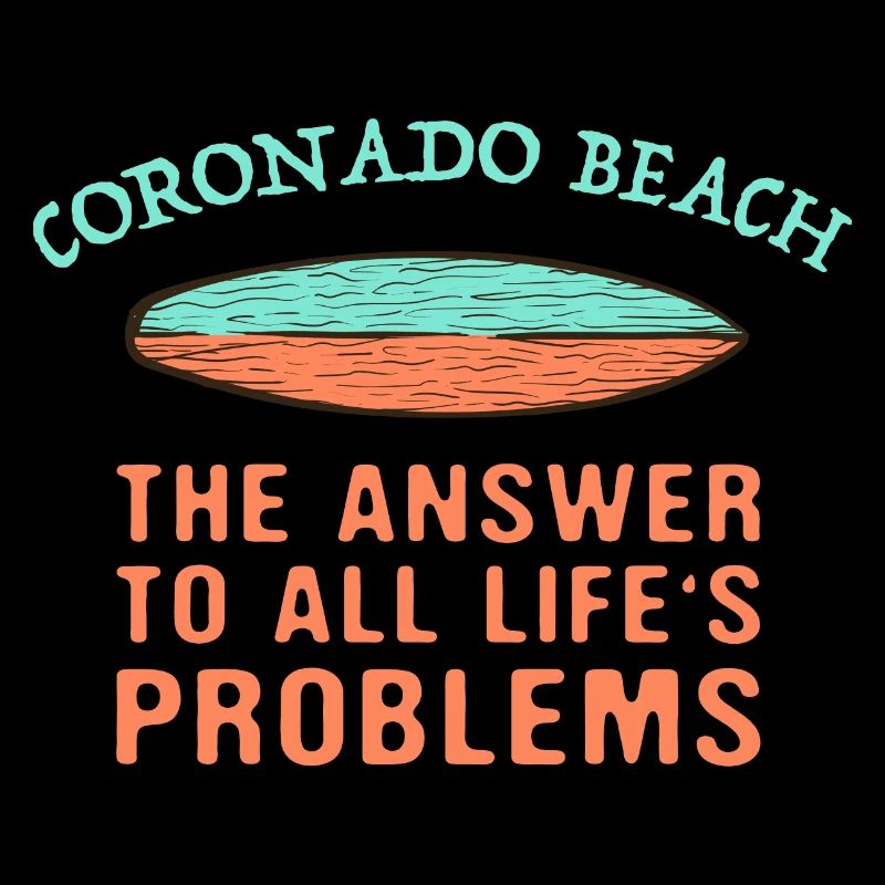Coronado Beach Answer To All Life's Problems