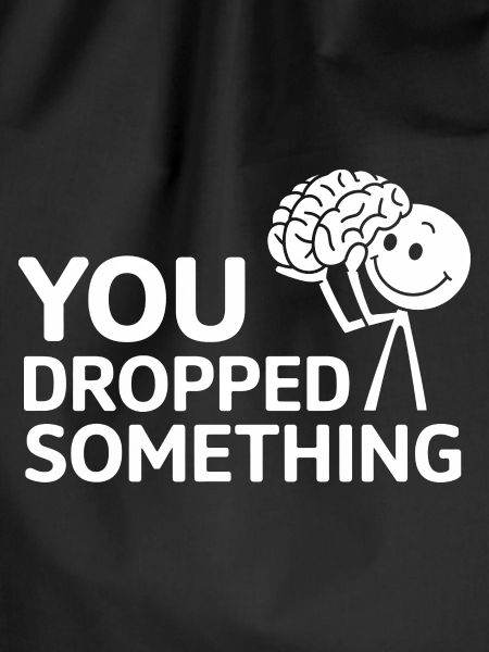 You Dropped Something 17