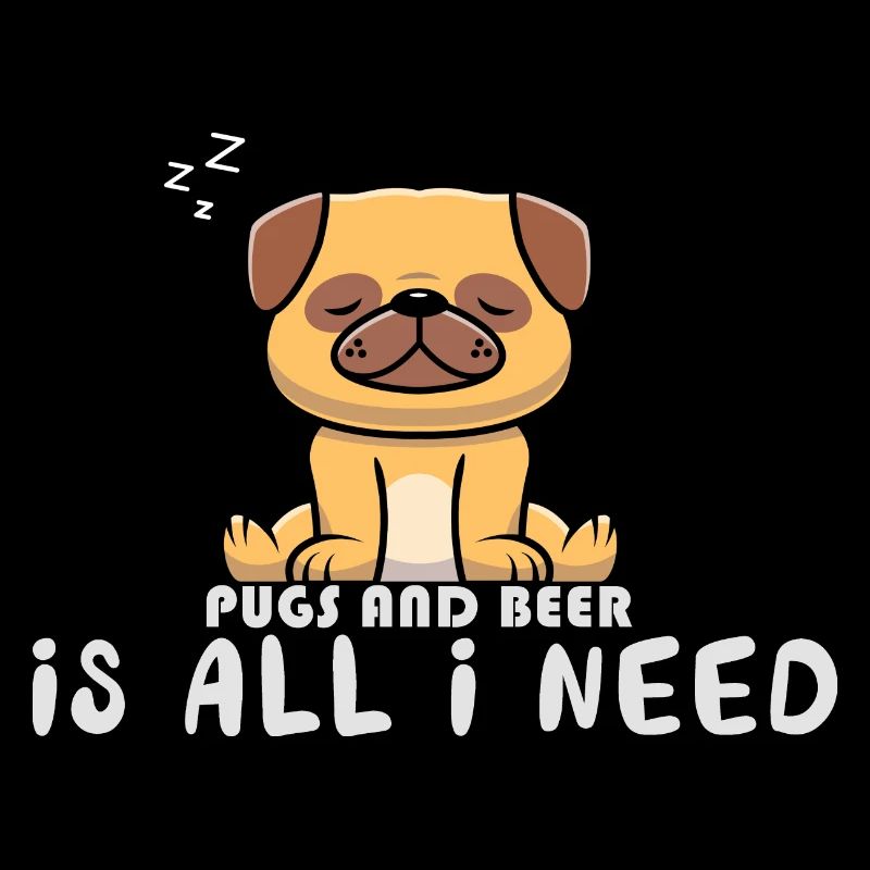 Pug and beer is all I need Funnier