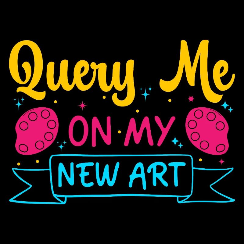 Funny Art Painter Artist Query New Art Gift Idea