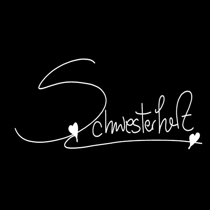 Sister Schwester Schwesterherz