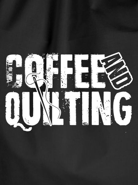 Quilting Coffee And Quilting