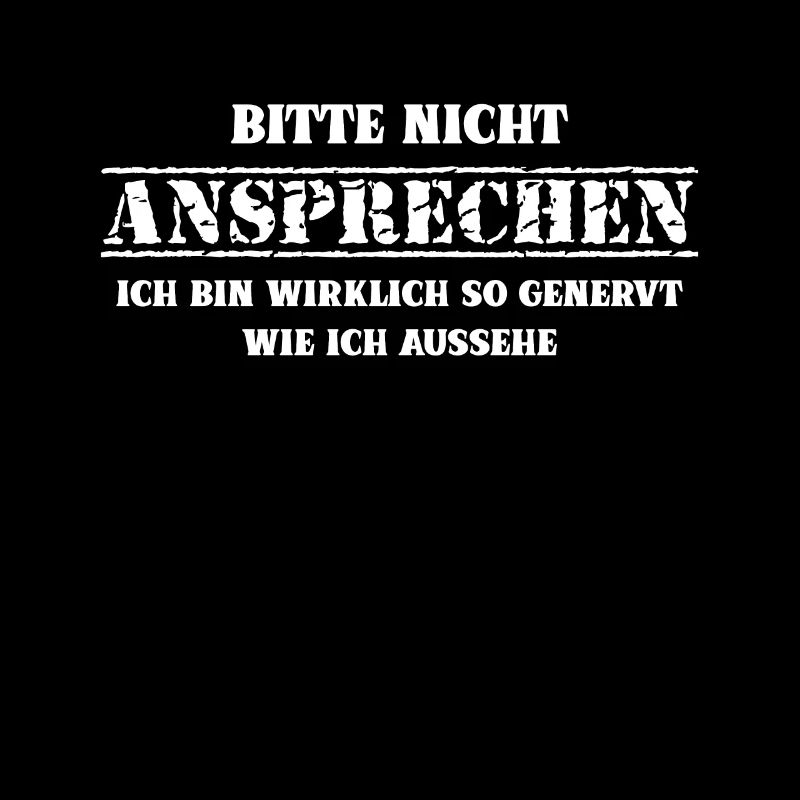 nicht Ansprechen bin genervt wie ich aussehe