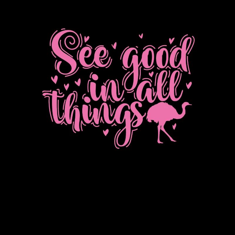 See good in all things ratite ostrich