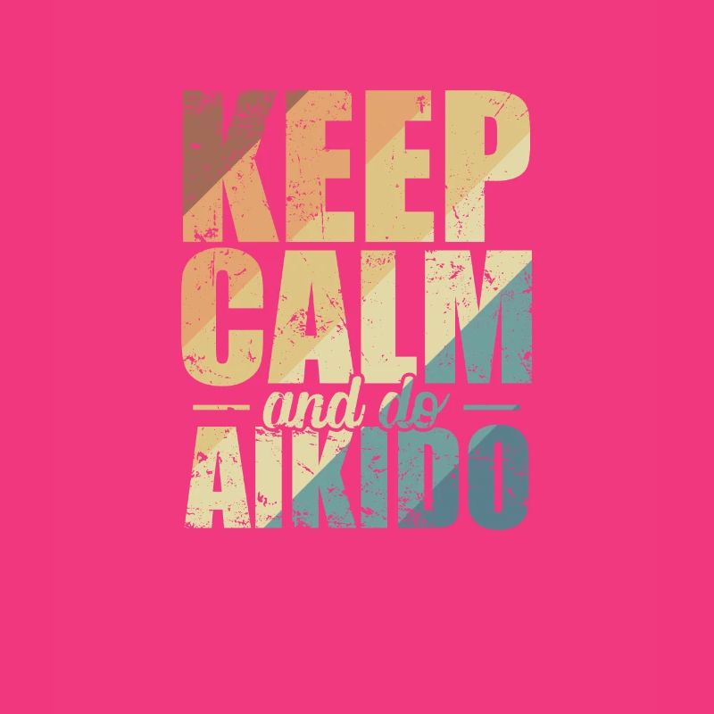 Keep Calm and do Aikido Training