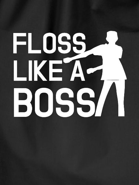 Floss Like A Boss
