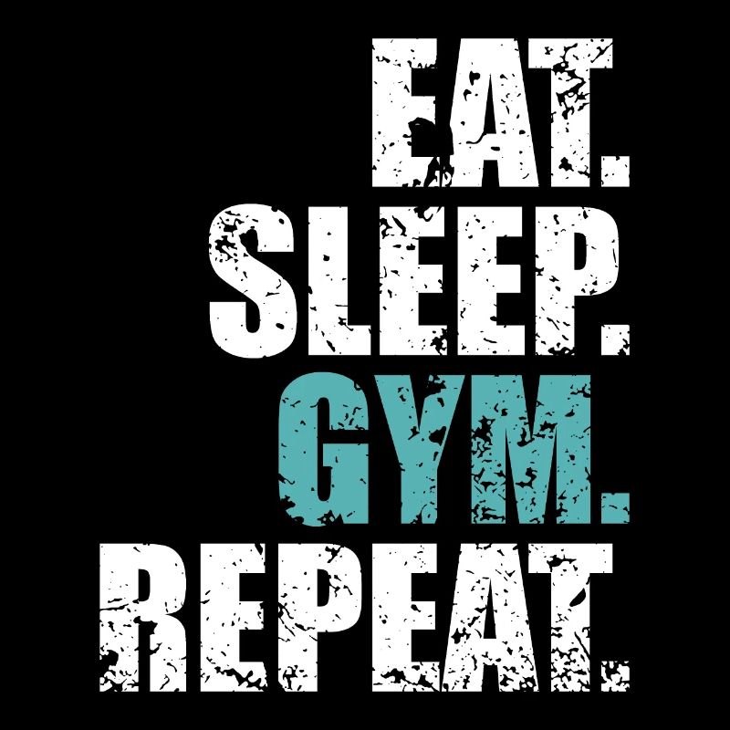 Eat sleep gym repeat