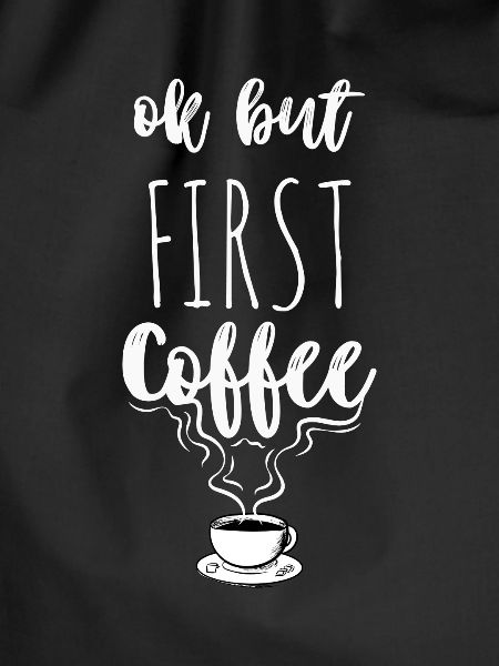 OK But First Coffee