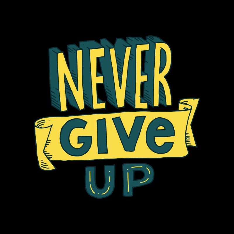 Never give up motivation slogan tshirt gift