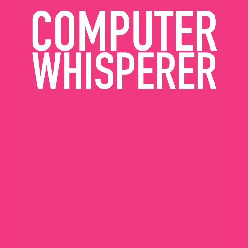 Computer Whisperer Support technique Support informatique IT Nerd