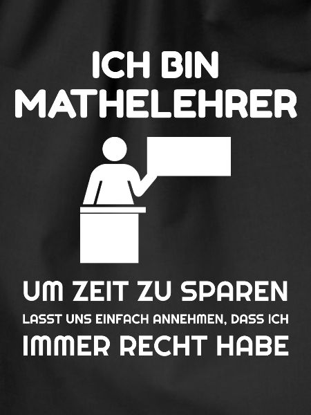 Ich bin Mathelehrer