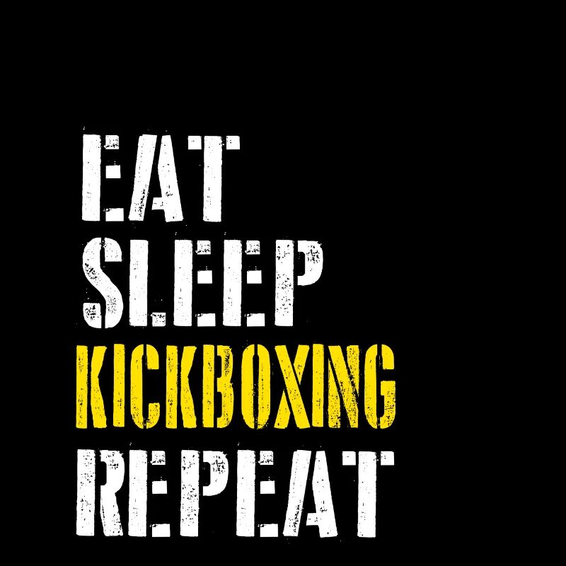 Eat. Sleep. Kickboxing. Repeat.