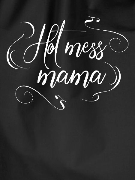 Hot Mess Mama