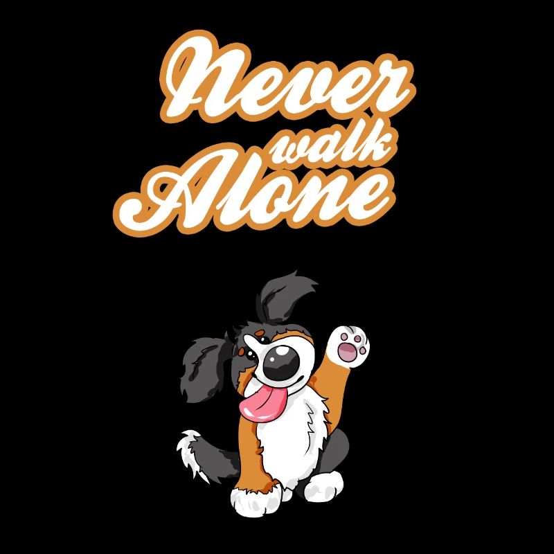 Never Walk Alone Berner Sennenhund cadeau