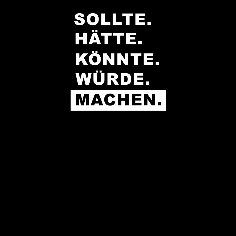 sollte haette koennte wuerde machen