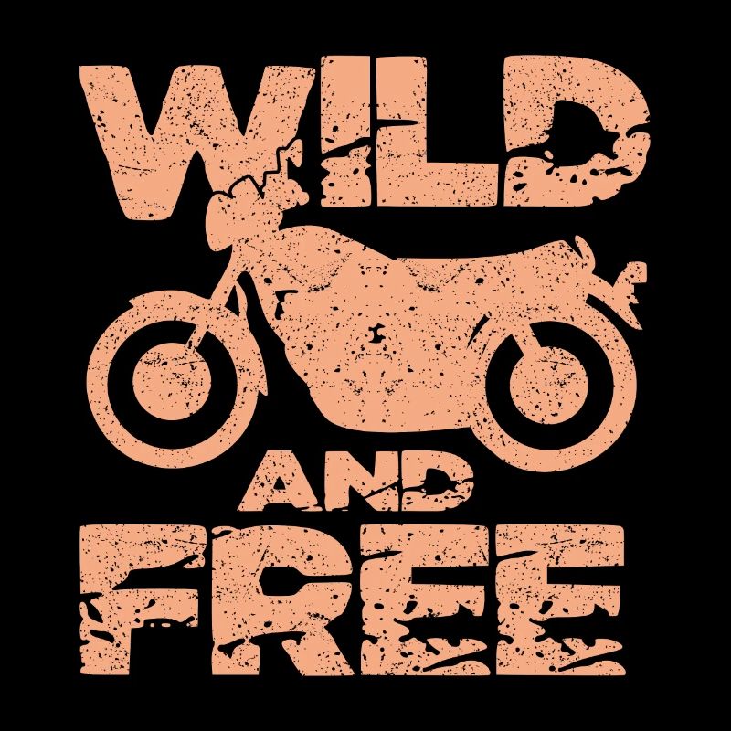Be Wild And Free Motorcycle Gift Idea