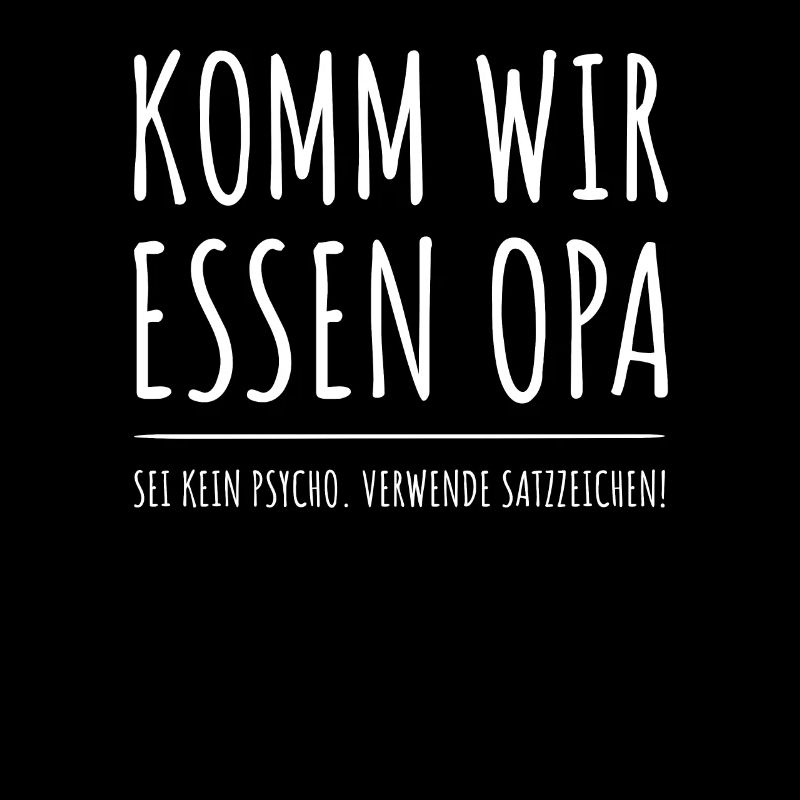 KOMM WIR ESSEN OPA | Satzzeichen Geschenk Idee