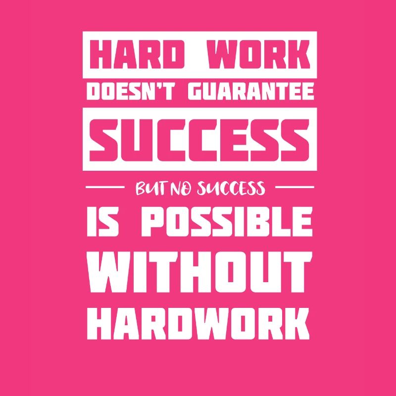 Working hard makes you successful