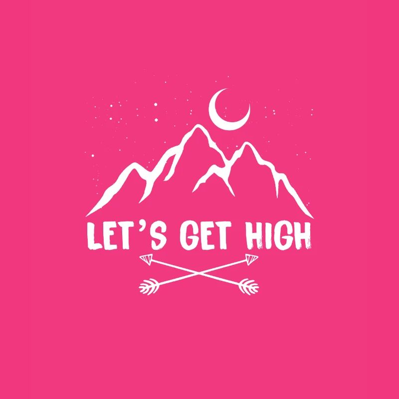 Let's get high Berge Wanderer Kletterer Geschenk