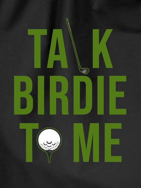 Golf Spruch "Talk birdie time"