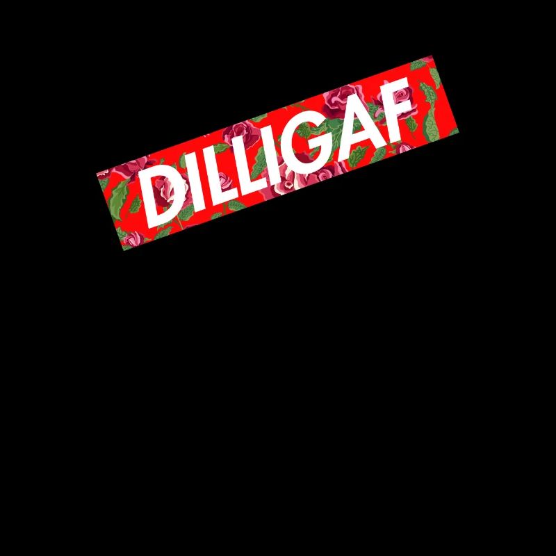 dilligaf