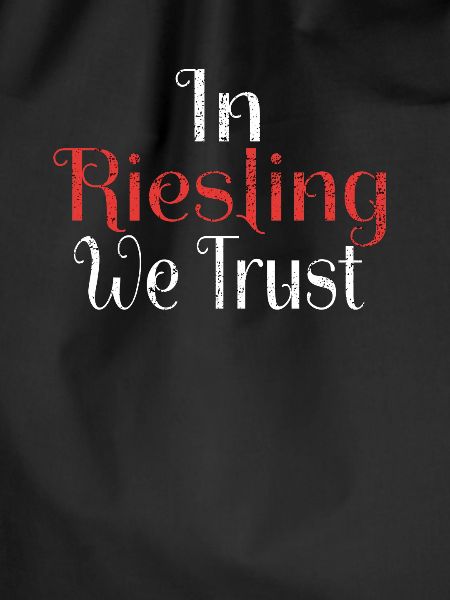 IN RIESLING WE TRUST