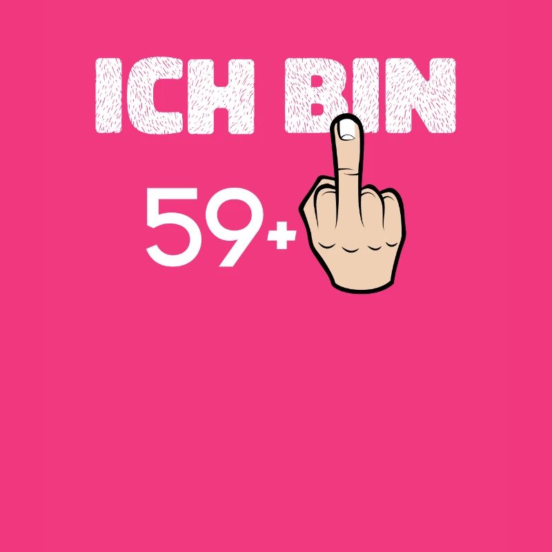 ich bin 59 Mittelfinger zum 60 Geburtstag
