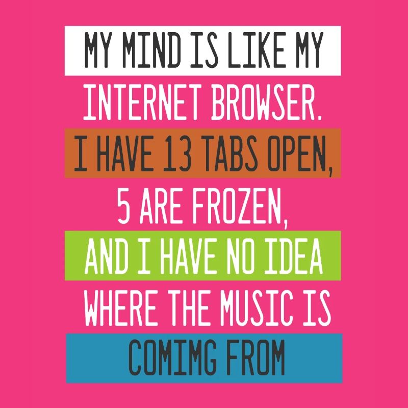 Mon esprit est comme mon ordinateur Internet Browser Nerd