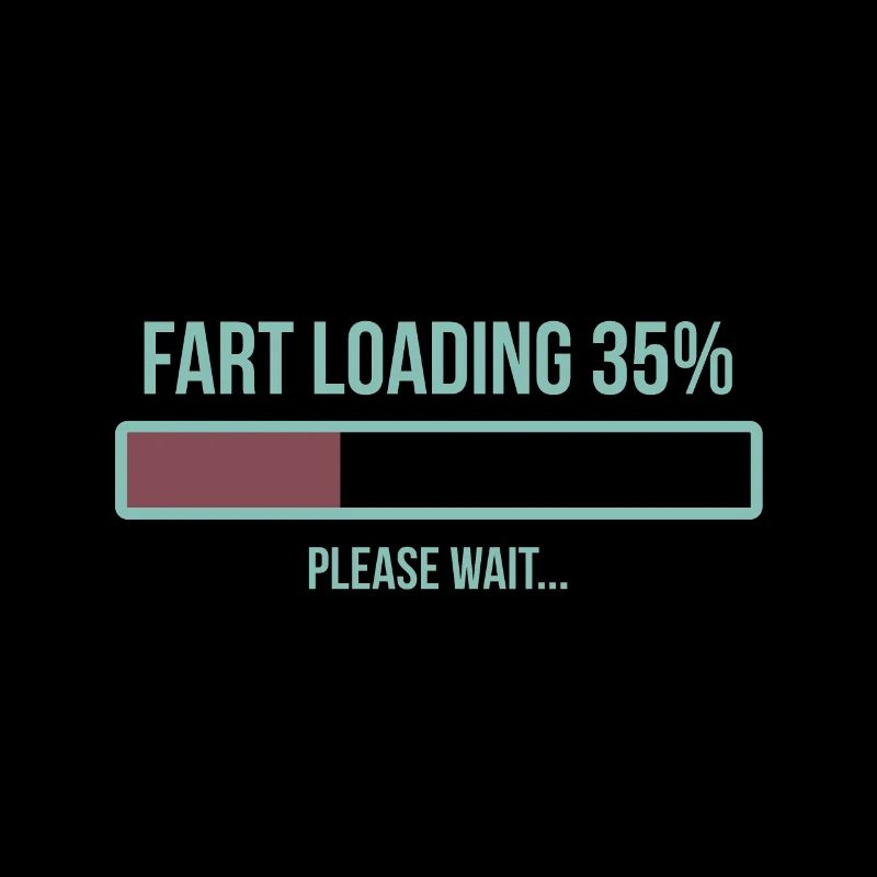 Fart Loading Please Wait! Furz wird geladen Spruch