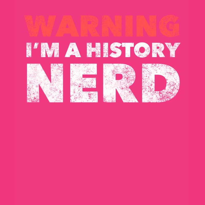 Warnung: Ich bin ein Geschichts-Nerd