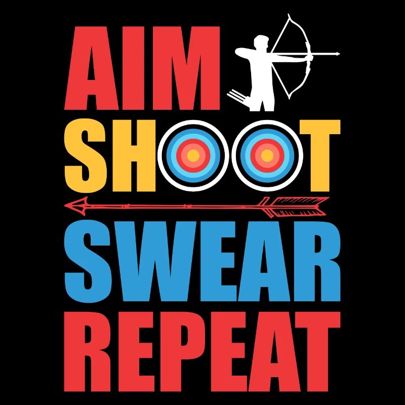 AIM SHOOT SWEAR REPEAT