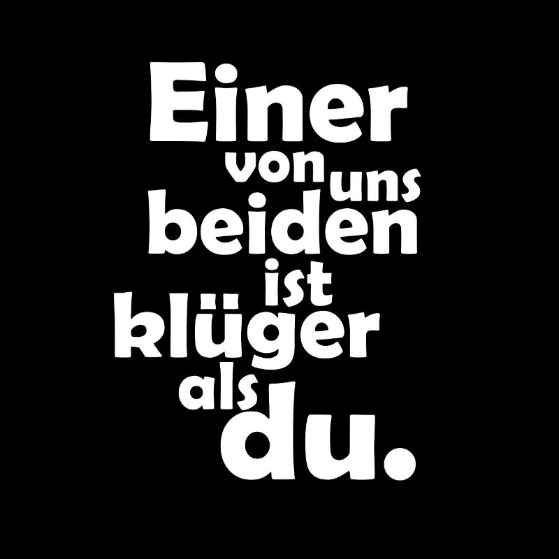 Einer Von Uns Beiden Ist Klüger Humor Klugscheißer