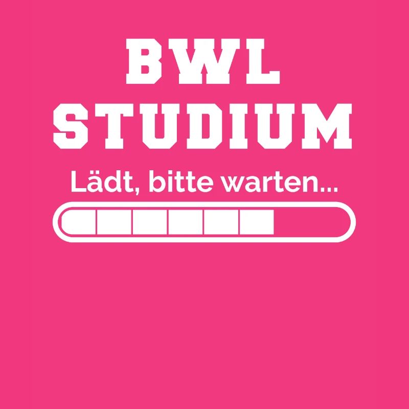 BWL Studium Loading please wait Geschenk Student
