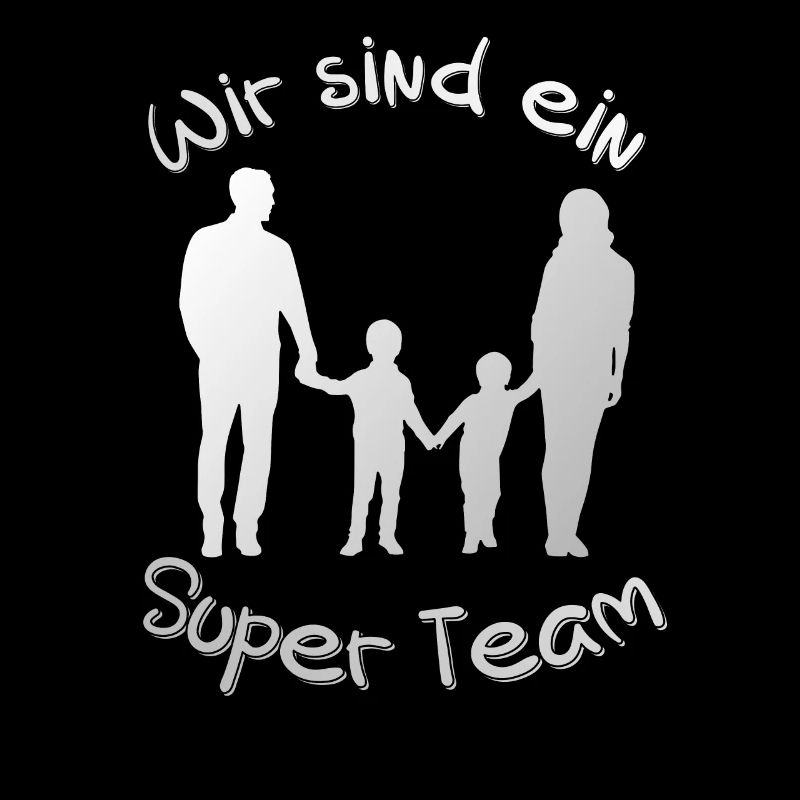 Familien Partnerlook "Wir sind ein Super Team"
