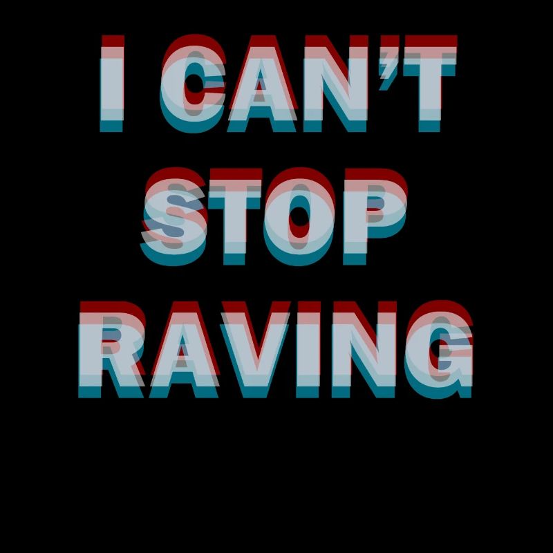 i cant stop raving raver rave shirt gift idea