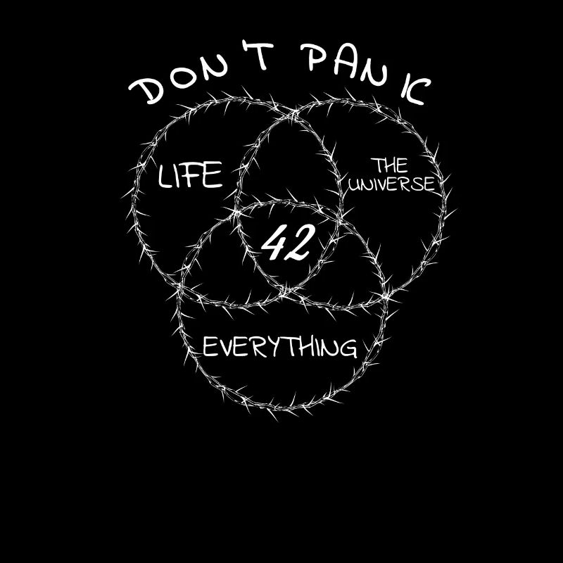 42 Answer Life Universe and Everything Don t Panic