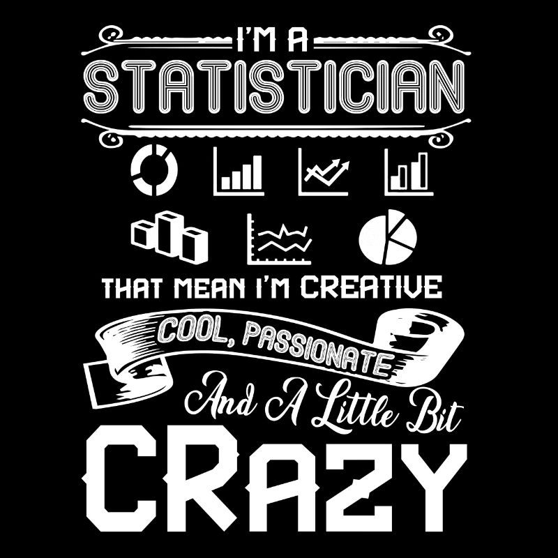 Statisticien Je suis un statisticien créatif
