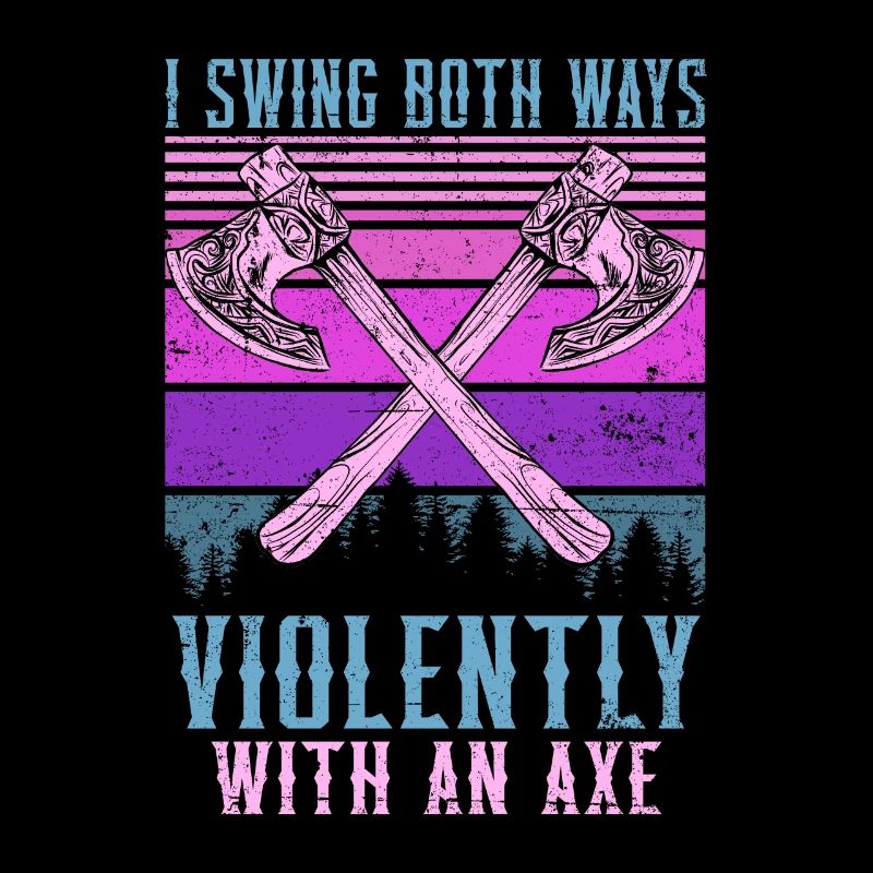 Swing Both Ways Violently With An Ax