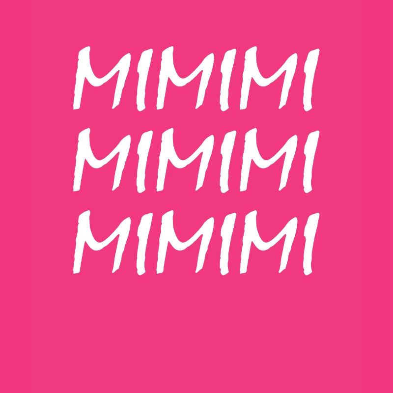 MiMiMi Spruch Sarkastisches Statement Geschenk